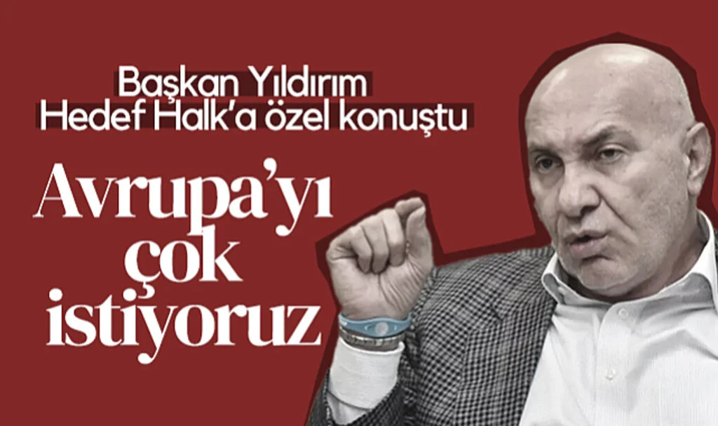 Samsunspor Başkanı Yüksel Yıldırım: Avrupa'yı Çok İstiyoruz