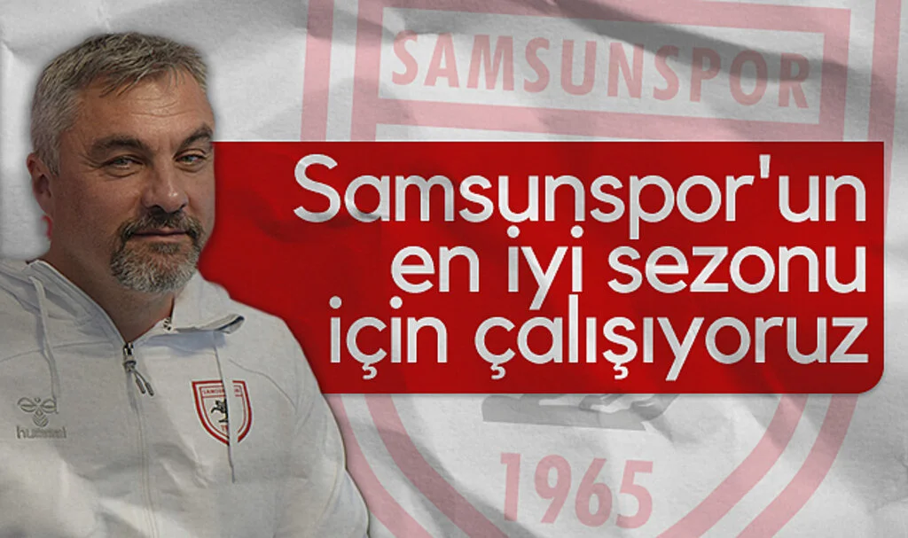 Samsunspor Teknik Direktörü Thomas Reis: En iyi sezonlardan bir tanesini yaşamak istiyoruz
