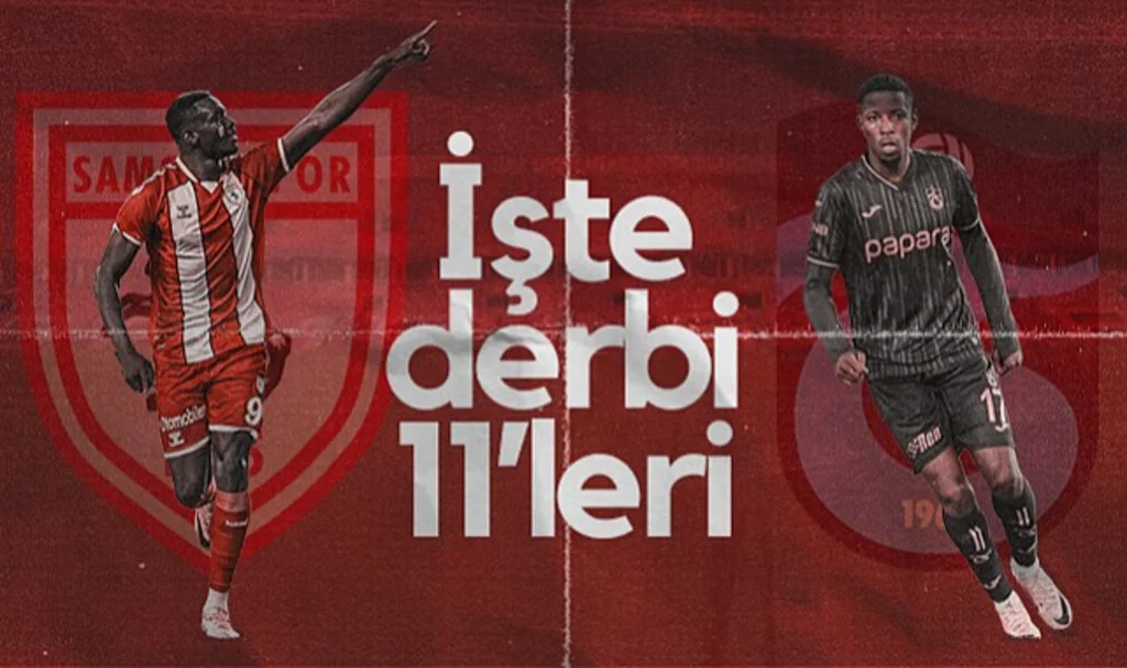 Samsunspor-Trabzonspor Maçı İlk 11'leri Açıklandı