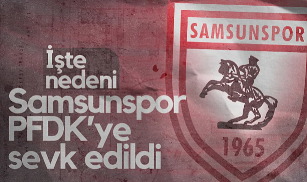 Samsunspor-Trabzonspor Maçının PFDK Sevkleri Açıklandı