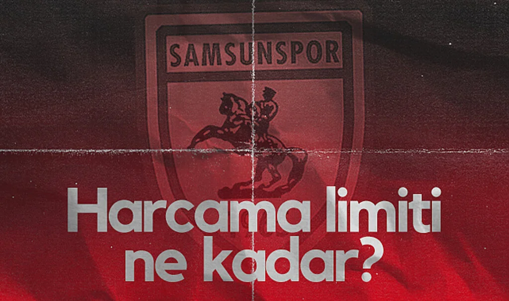 Samsunspor'un Harcama Limiti Ne Kadar? İşte Yeni Rakamlar