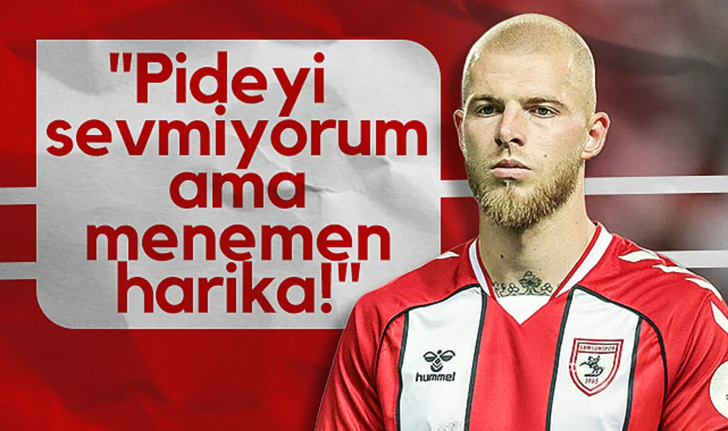 Samsunsporlu Rick van Drongelen: Pideyi Sevmiyorum Ama Menemen Harika!