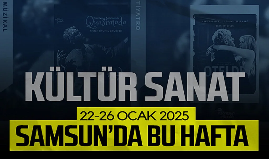 Sanat Severler için Samsun’da Etkinliklerle Dolu Bir Hafta
