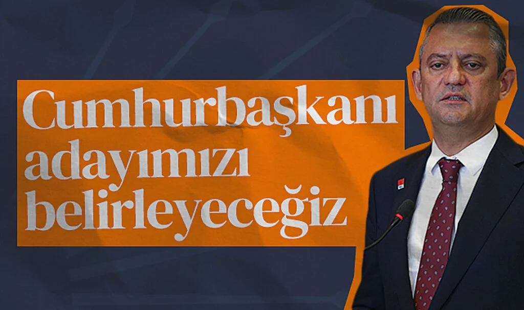 Son dakika... CHP lideri Özgür Özel: Cumhurbaşkanı adayımızı belirleyeceğiz