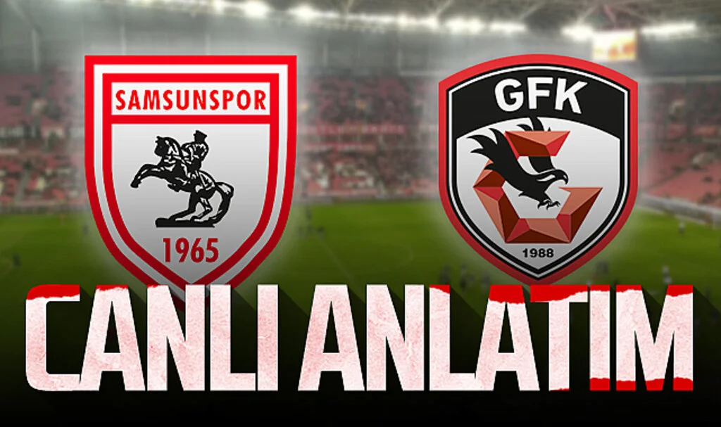 Son Dakika! Samsunspor - Gaziantep FK (Canlı Anlatım)