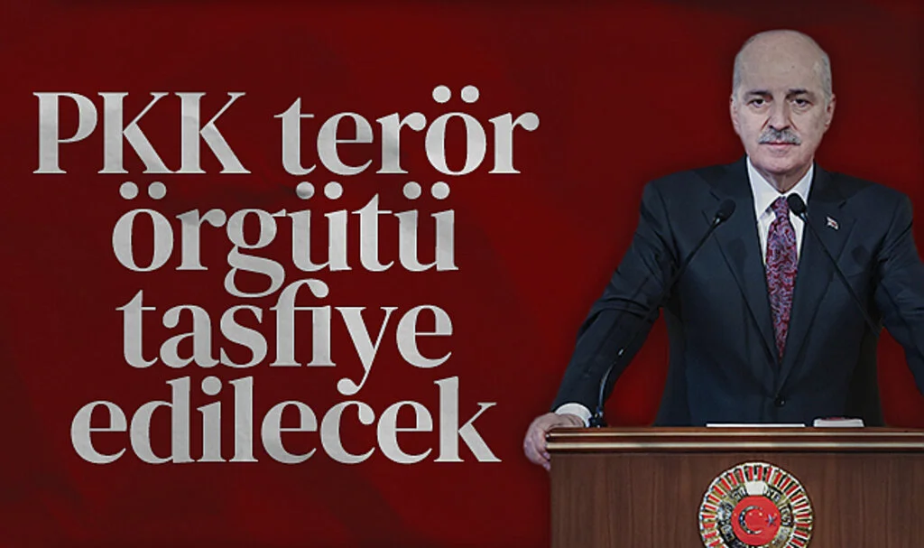 TBMM Başkanı Numan Kurtulmuş: PKK terör örgütü tasfiye edilecek