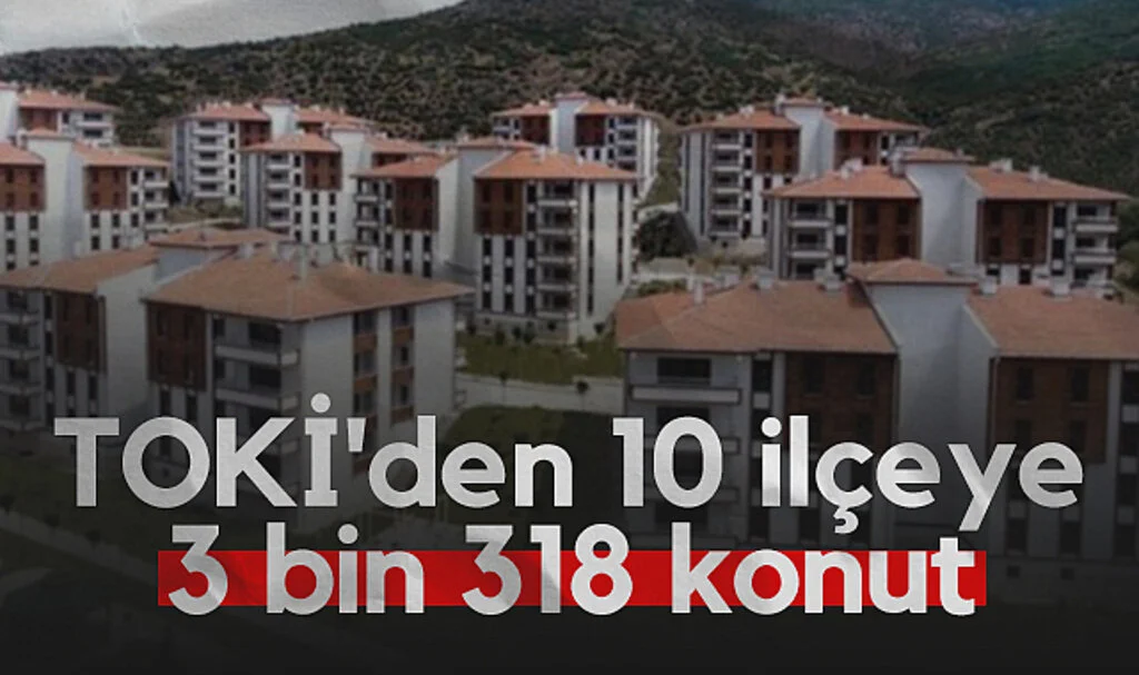TOKİ'den Samsun'da 10 ilçeye 3 bin 318 konut