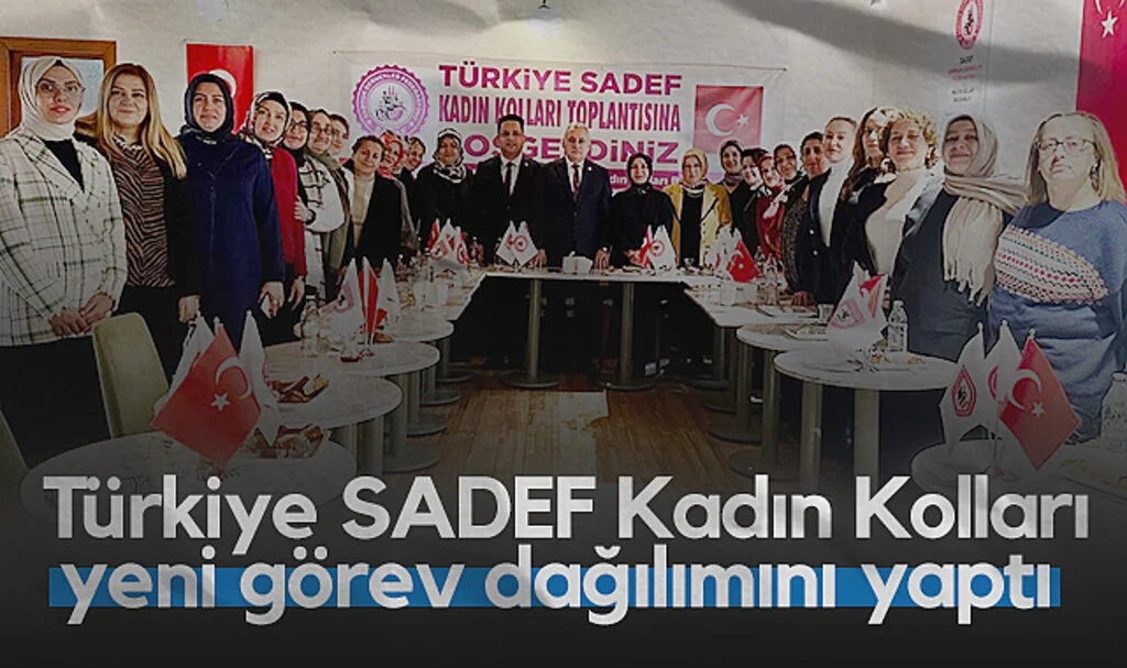 Türkiye SADEF Kadın Kolları yeni görev dağılımını yaptı 