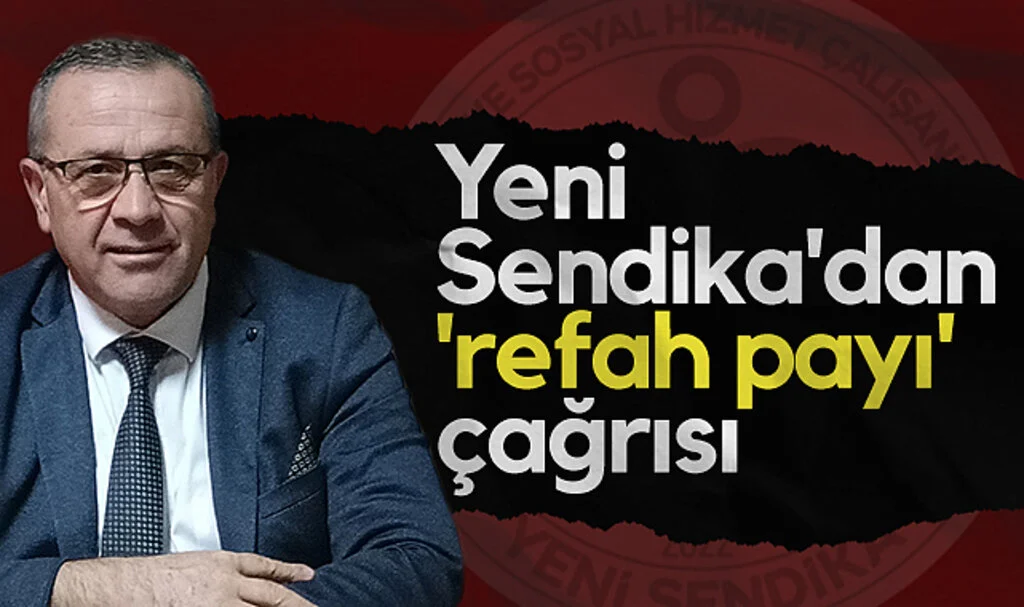 Yeni Sendika'dan 'refah payı' çağrısı