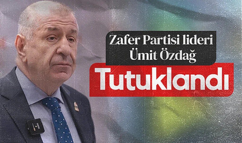 Zafer Partisi lideri Ümit Özdağ tutuklandı