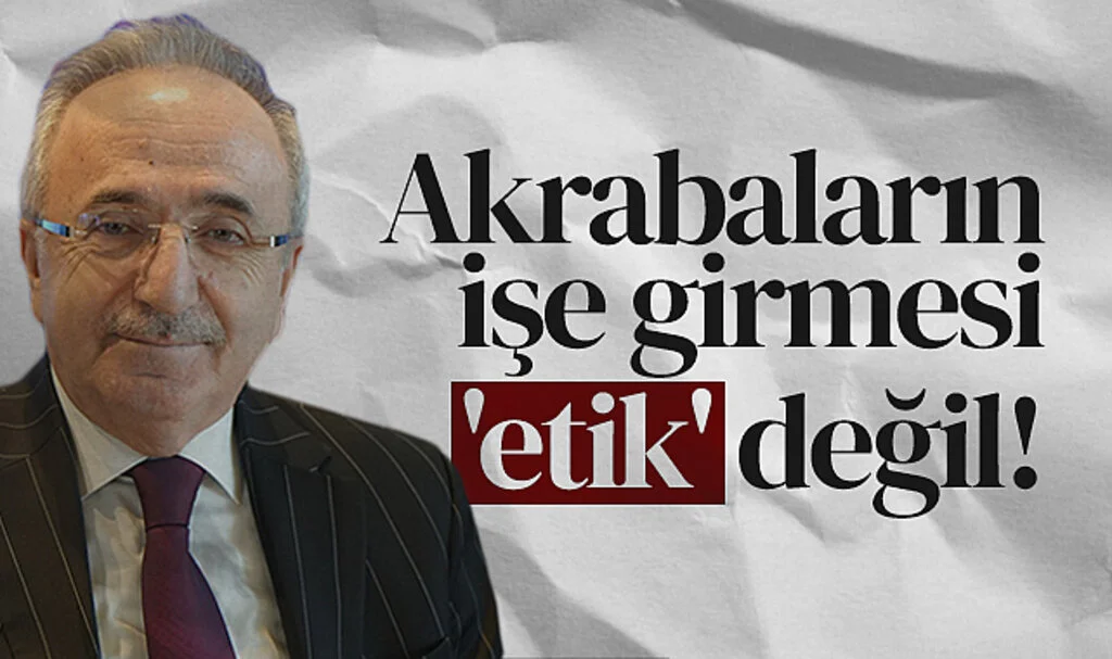 AK Parti Samsun İl Başkanı Mehmet Köse: Akrabaların işe girmesi 'etik' değil!