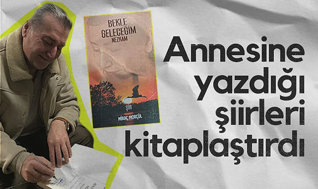 Annesine yazdığı şiirleri kitaplaştırdı