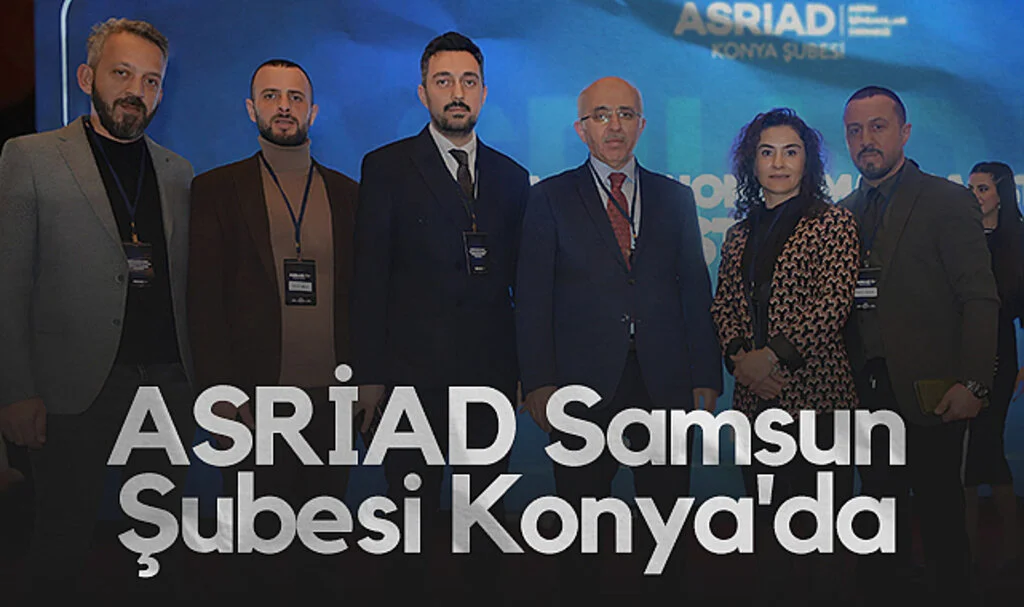 ASRİAD Samsun Şubesi Konya'da