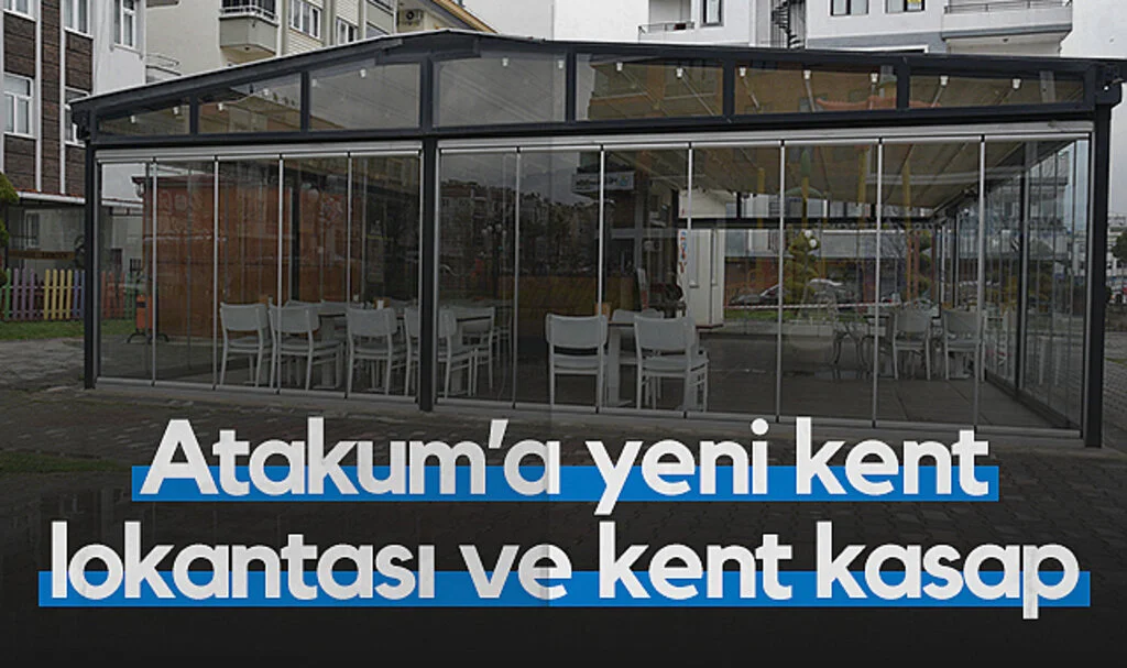 Atakum'a Yeni Kent Lokantası ve Kent Kasap Geliyor