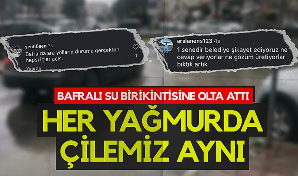 Bafralı Su Birikintisine Olta Attı: Her yağmurda çilemiz aynı