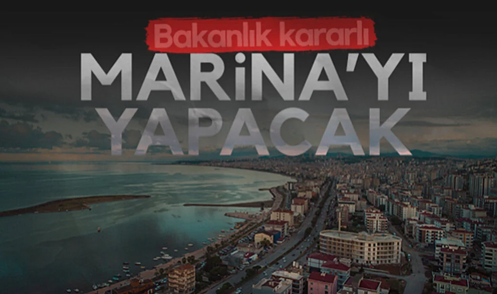Bakanlık Kararlı! Atakum Marina'yı Yapacak