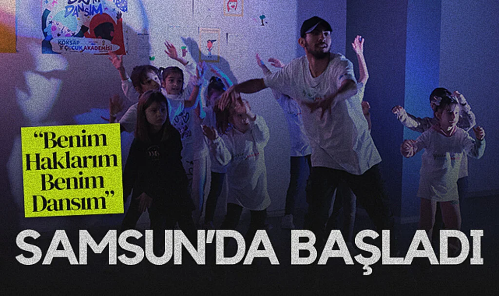 Benim Haklarım Benim Dansım projesi Samsun'da başladı