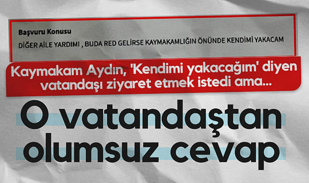 Canik Kaymakamı Şeref Aydın, 'Kendimi yakacağım' diyen vatandaşı ziyaret etmek istedi ama... O vatandaştan olumsuz cevap