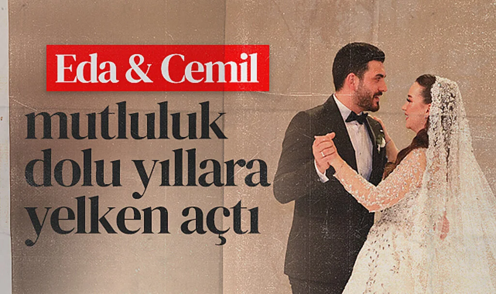 Eda & Cemil mutluluk dolu yıllara yelken açtı