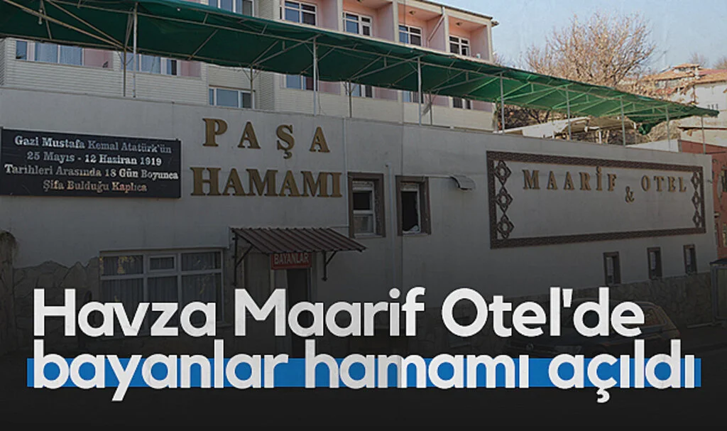 Havza Maarif Otel'de bayanlar hamamı açıldı