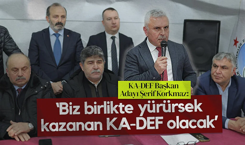 Kavaklı iş insanı ve KA-DEF Başkan Adayı Şerif Korkmaz; Biz birlikte yürürsek kazanan KA-DEF olacak