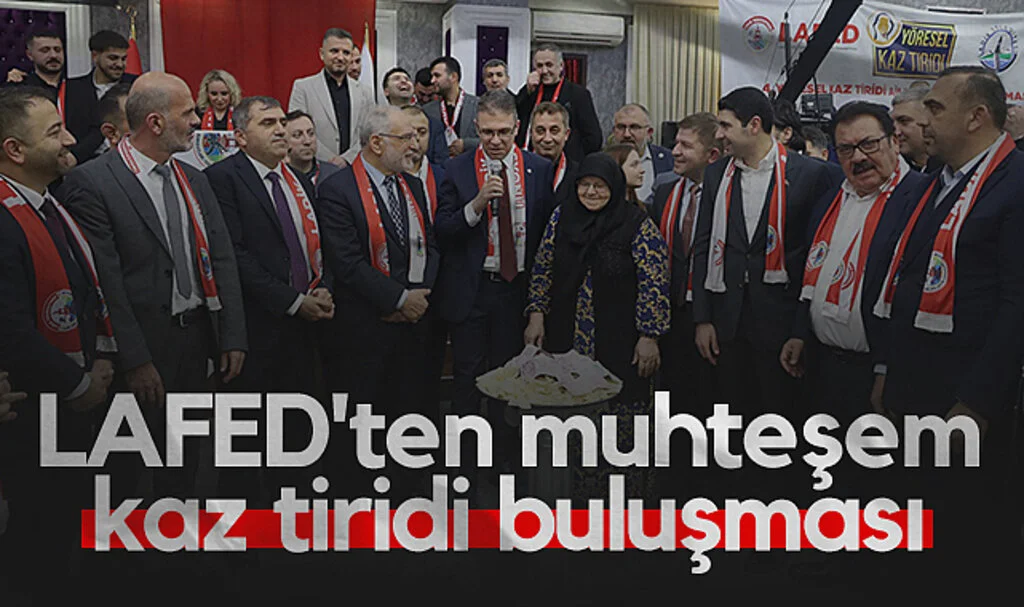  LAFED'ten muhteşem kaz tiridi buluşması