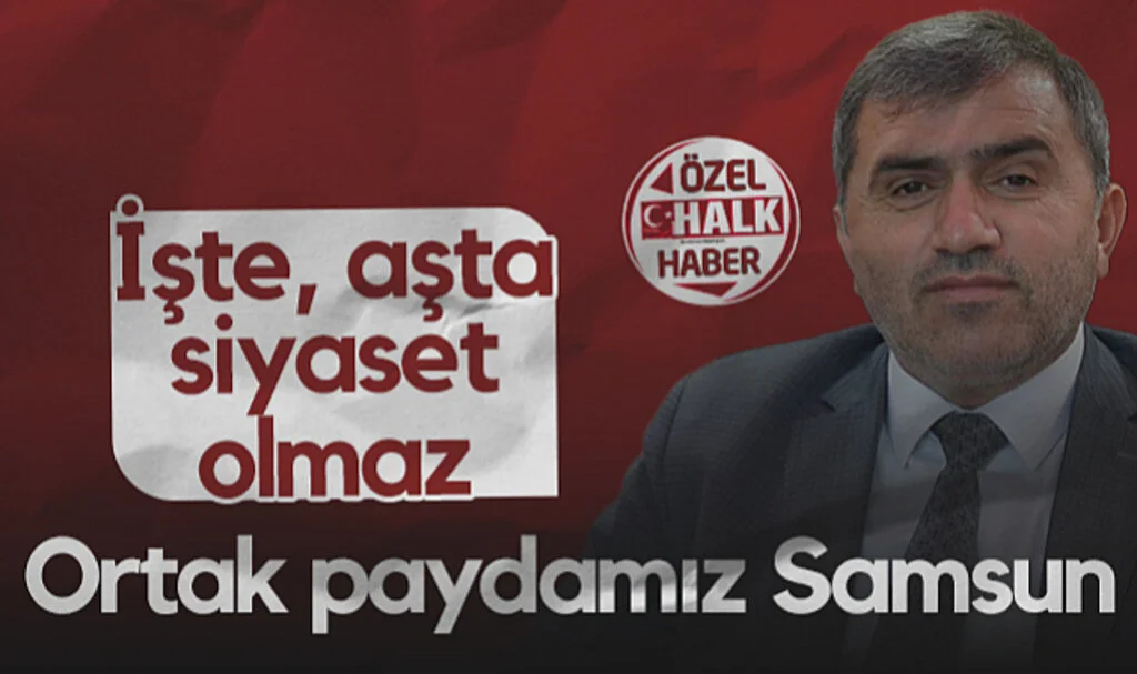 MHP Samsun İl Başkanı Burhan Mucur: İşte, Aşta Siyaset Olmaz Ortak Paydamız Samsun