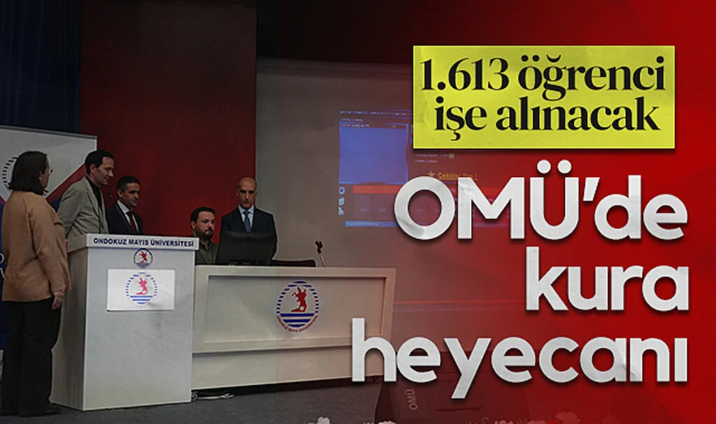 OMÜ'de İstihdam Edilecek Öğrencilerin Kura Heyecanı: 1.613 Öğrenci İşe Alınacak