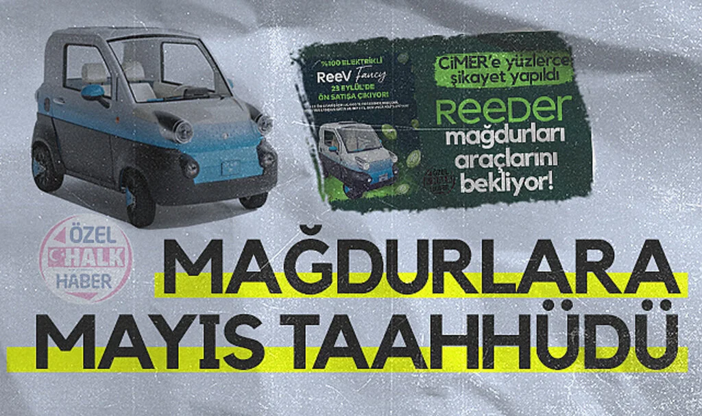 Reeder'dan Mağdurlara Mayıs Taahhüdü