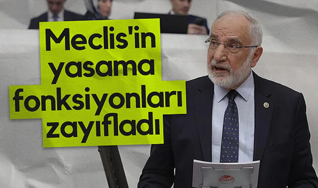 Saadet Partisi Samsun Milletvekili Mehmet Karaman: Meclis'in yasama fonksiyonları zayıfladı