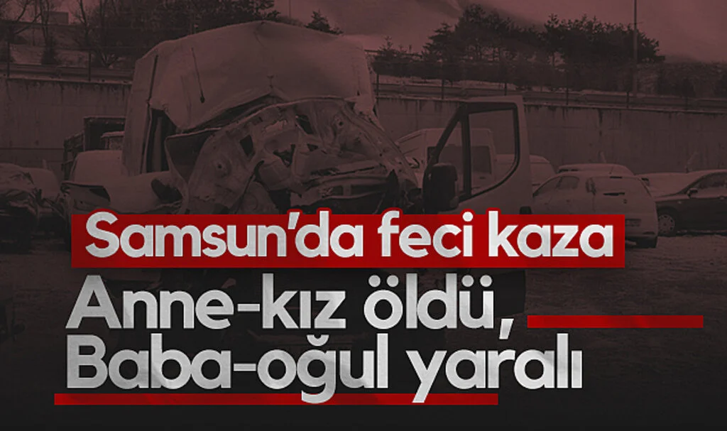 Samsun-Ankara Karayolunda Korkunç Kaza: 2 Ölü, 2 Yaralı
