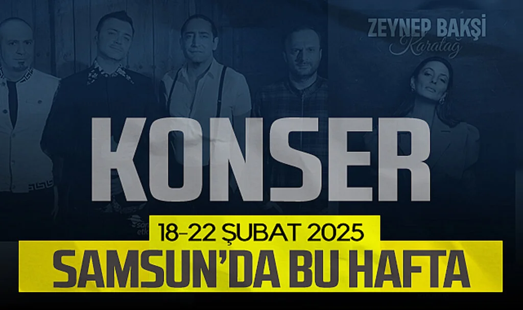 Samsun'da 18-22 Şubat Haftasında Hangi Etkinlikler Var?