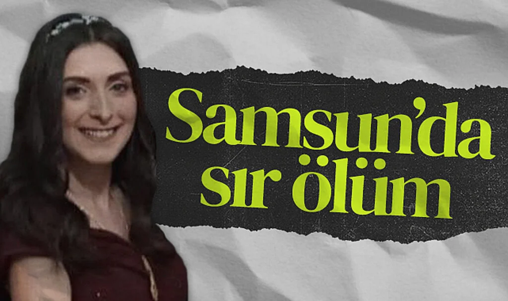 Samsun'da Babası Tarafından Hareketsiz Bulunan Cansu, Hastanede Hayatını Kaybetti