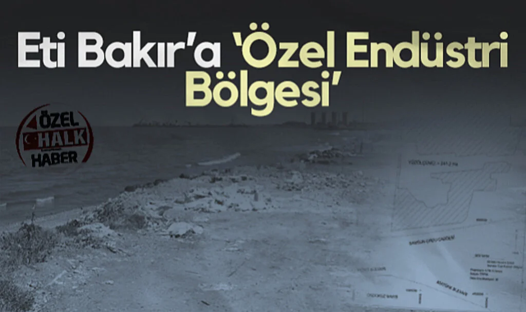Samsun'da Eti Bakır’a ‘Özel Endüstri Bölgesi’