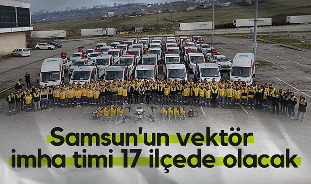 Samsun'un vektör imha timi 17 ilçede olacak