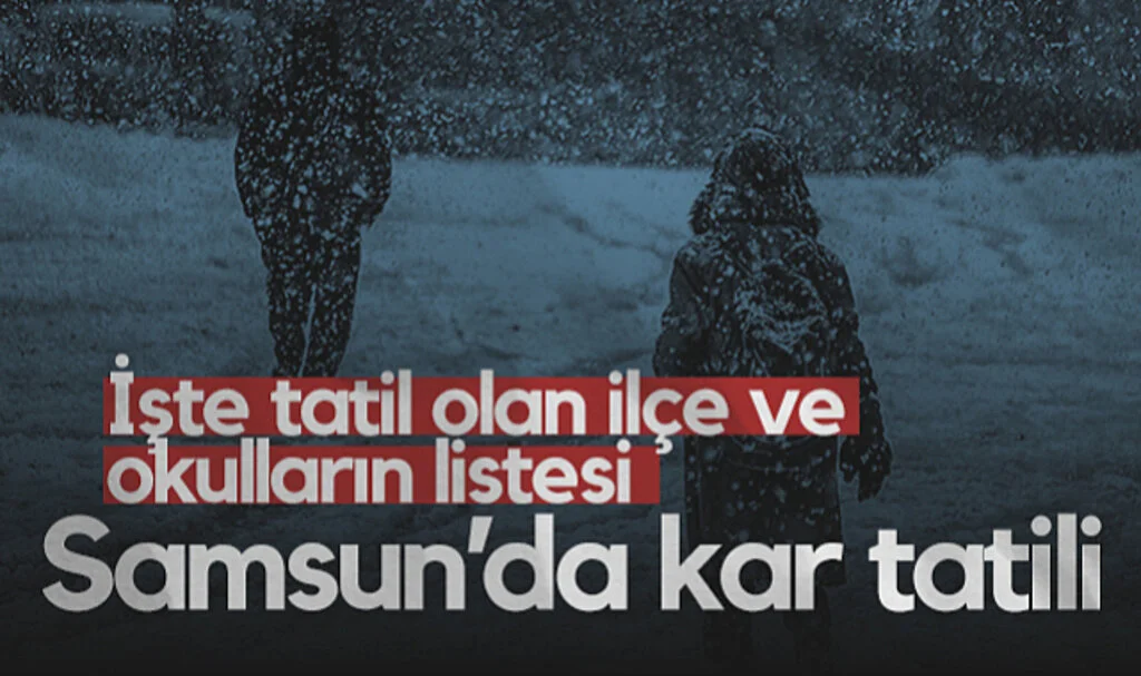 Samsun’da Kar Yağışı Eğitimi Aksattı! İşte Tatil Edilen İlçe ve Okullar