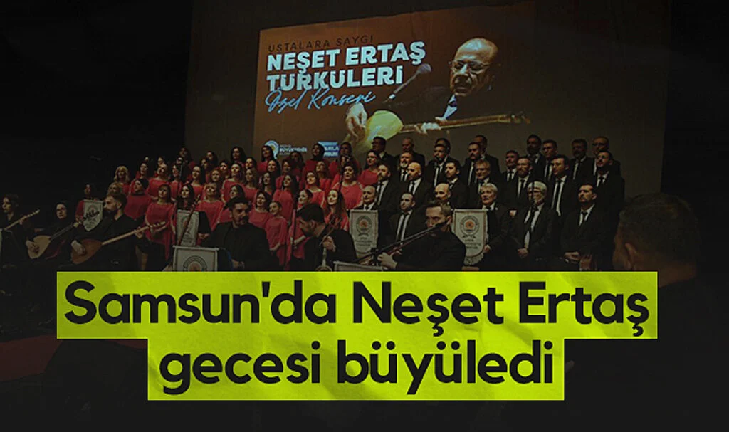 Samsun'da Neşet Ertaş gecesi büyüledi