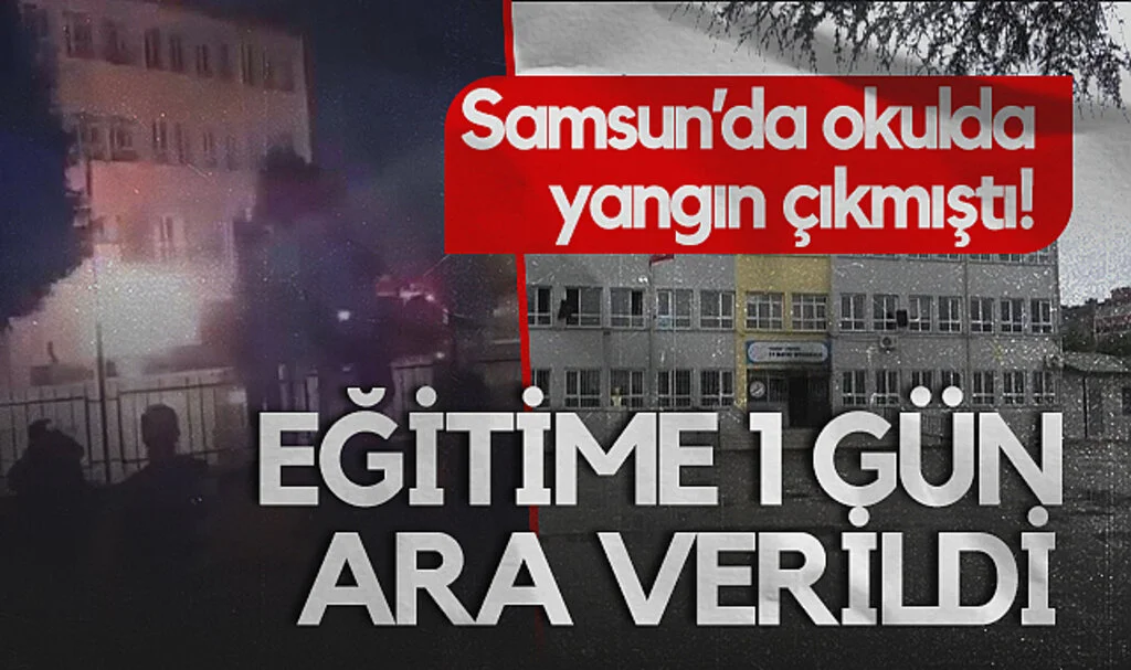 Samsun’da Okulda Yangın Çıkmıştı! Eğitime 1 Gün Ara Verildi