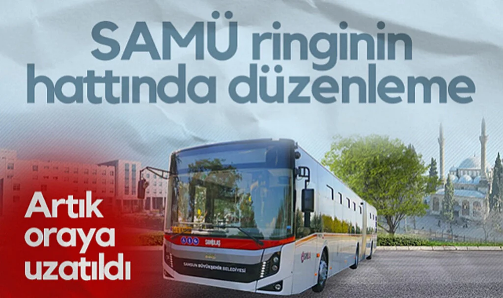 Samsun'da R25S Ring Hattında Yeni Düzenleme! Artık Oraya Uzatıldı...