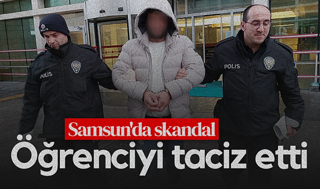 Samsun'da Skandal! Temizlik görevlisi öğrenciyi taciz etti