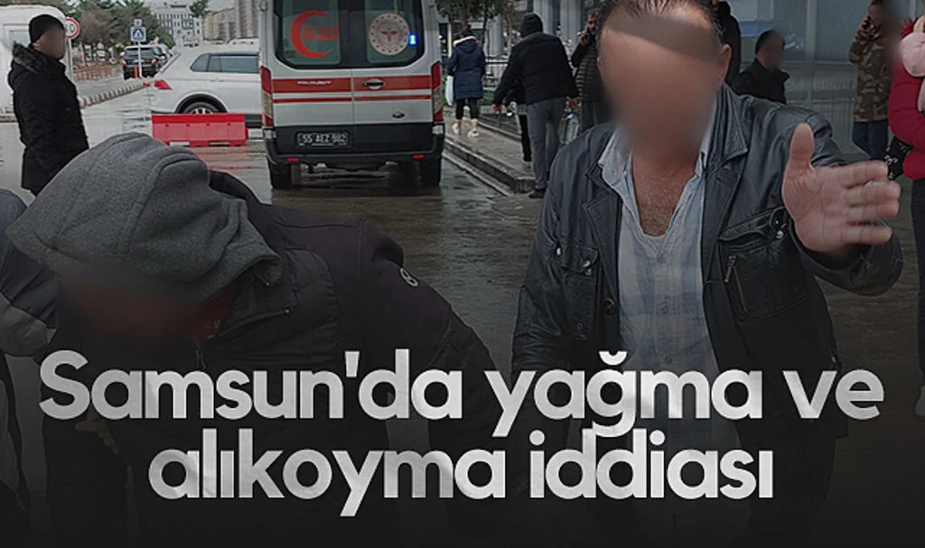 Samsun'da yağma ve alıkoyma iddiasına 2 gözaltı