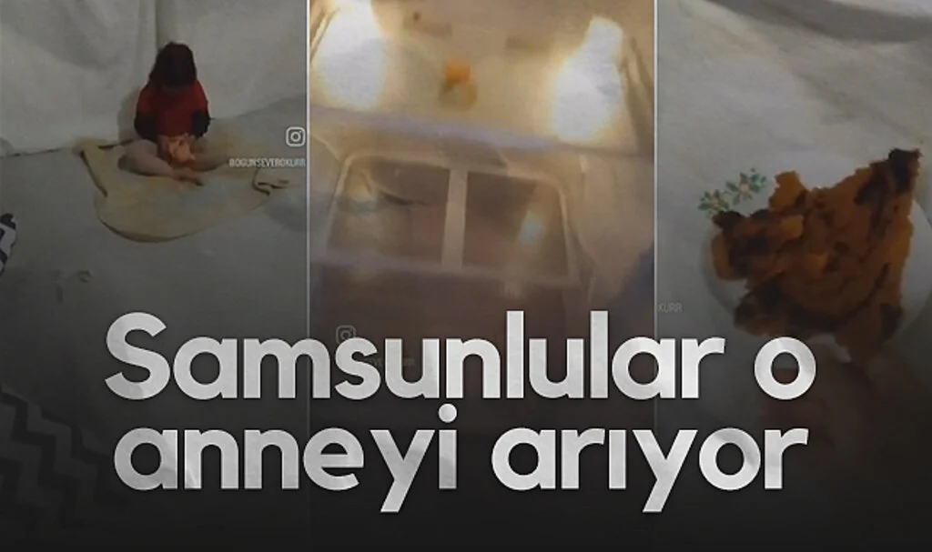 Samsunlular o anneyi arıyor