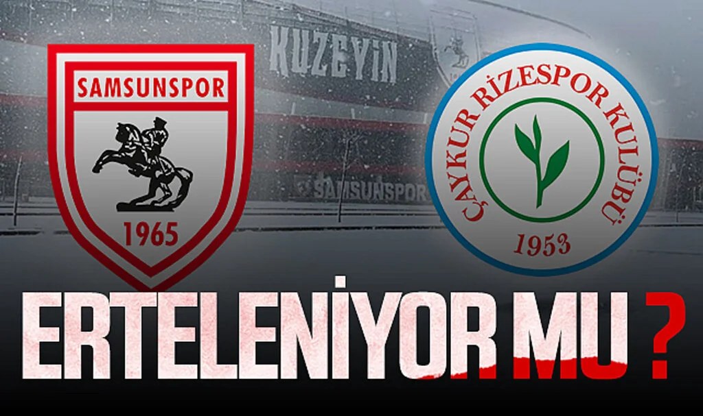 Samsunspor- Çaykur Rizespor Maçı Erteleniyor Mu?