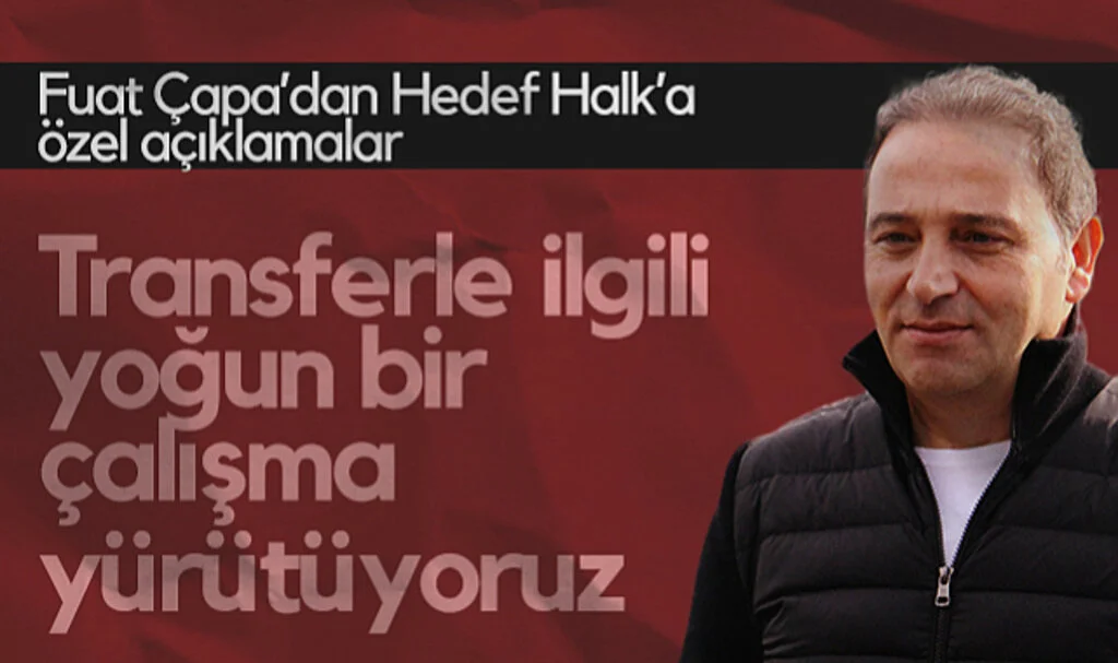 Samsunspor Futbol Direktörü Fuat Çapa: Transferle İlgili Yoğun Bir Çalışma Yürütüyoruz
