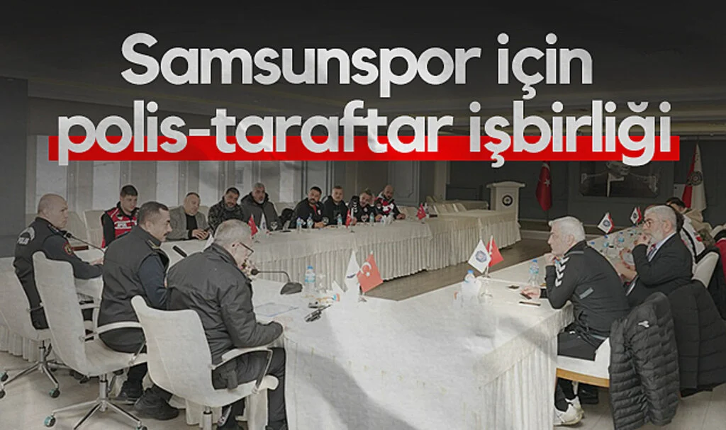 Samsunspor İçin Polis ve Taraftar El Birliğiyle Çalışacak!