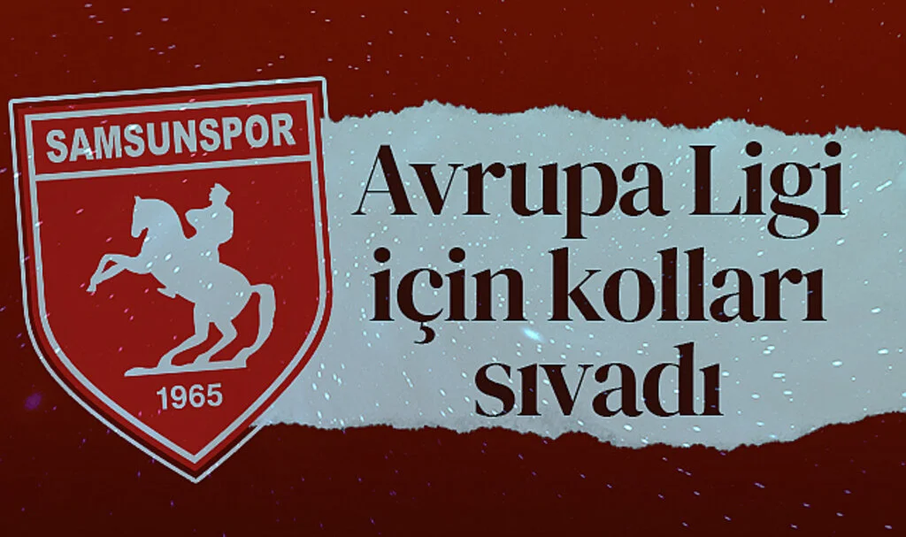 Samsunspor, UEFA Avrupa Ligi İçin Kolları Sıvadı