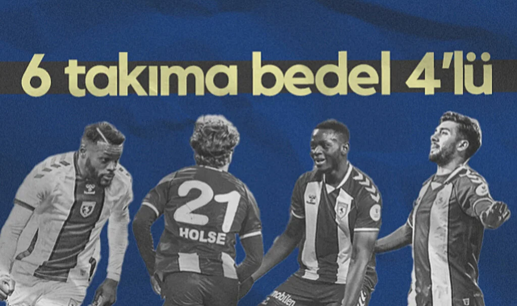 Samsunspor'un 6 Takıma Bedel 4'lüsü