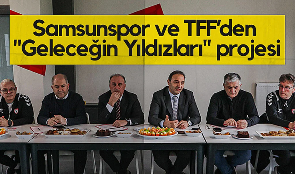 Samsunspor ve TFF'den "Geleceğin Yıldızları" Projesi