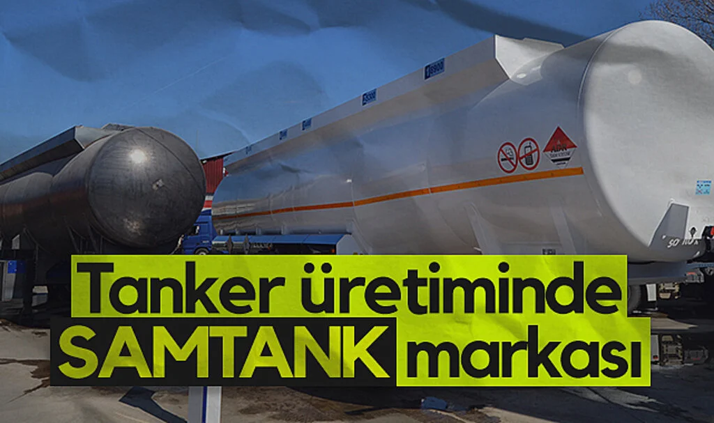 Tanker üretiminde SAMTANK markası
