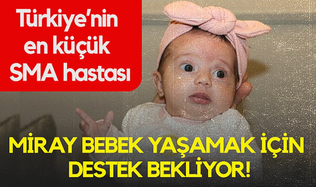 Türkiye’nin En Küçük SMA Hastası Miray Bebek Yaşamak İçin Destek Bekliyor!